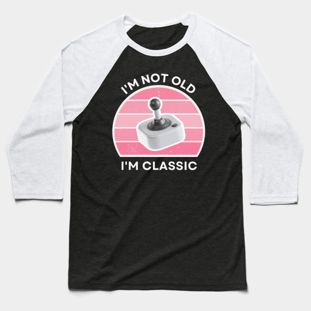 I'm not old, I'm Classic | Joystick | Retro Hardware | Vintage Sunset | Gamer girl | '80s '90s Video Gaming Baseball T-Shirt by octoplatypusclothing@gmail.com